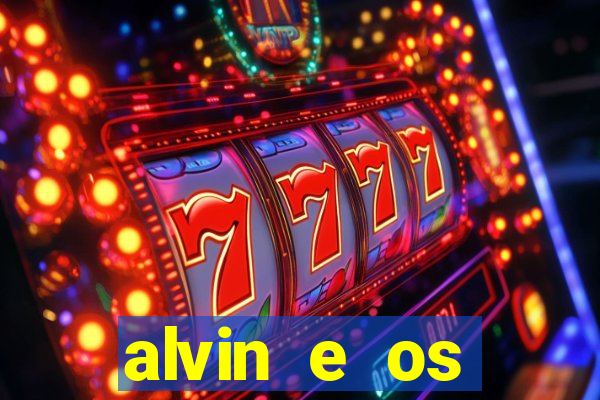 alvin e os esquilos rede canais